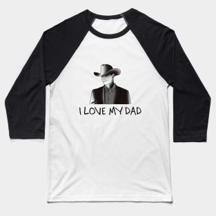 I love my dad Baseball T-Shirt